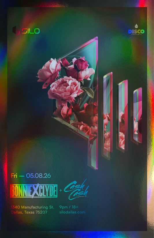 SILO | 5/8/26  | Bonnie X Clyde & Cash Cash Foil Poster***